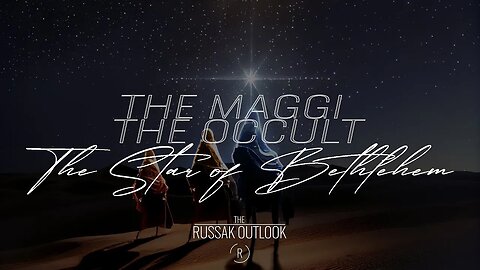 The Maggi the occult and the star of Bethlehem
