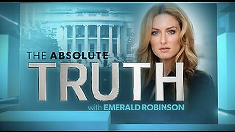 The Absolute Truth with Emerald Robinson December 1, 2023