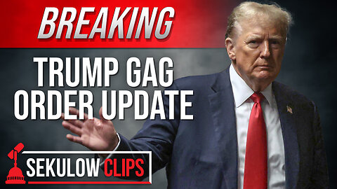 BREAKING: MAJOR Trump Gag Order Update