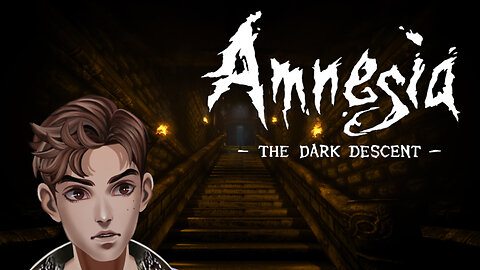 Amnesia: The Dark Descent Remastered - Horrorfest Day XXIII