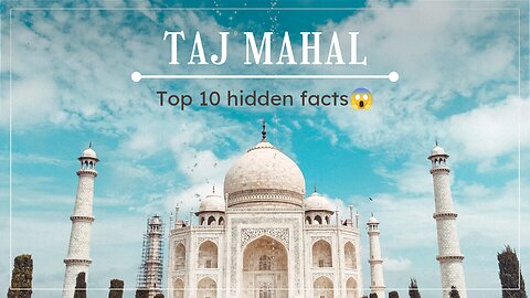 Top 10hidden facts of Taj Mahal,Taj Mahal ke 10 rahasya