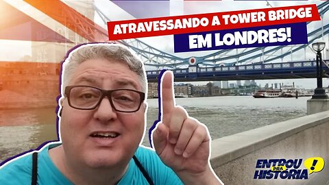 06 CURIOSIDADES SOBRE A TOWER BRIDGE DE LONDRES! #turistando #historia #inglaterra #londres