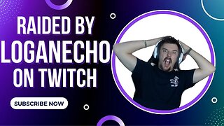 LOGANECHO RAIDED ME ON TWITCH!!!