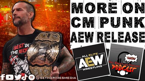 LUNGED?! More Details on CM Punk Release from AEW | Clip from Pro Wrestling Podcast Podcast #cmpunk