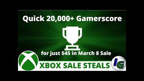 Xbox Sale : March 8 2022, 20k gamerscore for $45 Dollars: Fast and Cheap Gamerscore Mashup