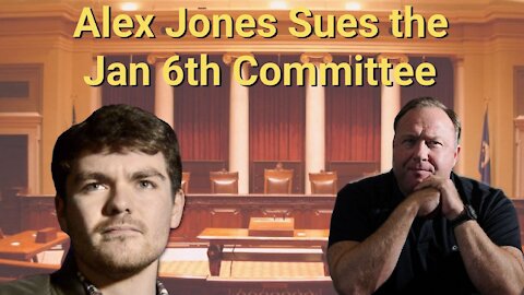 Nick Fuentes || Alex Jones Sues the January 6th Committee