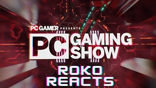RoKo Reacts: PC Gaming Show 2022