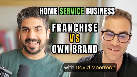 Franchise vs. Building Your Own Home Service Business Brand