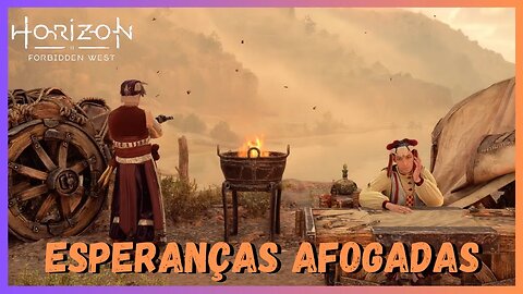 ESPERANÇAS AFOGADAS - Horizon Forbidden West Legendado em Português