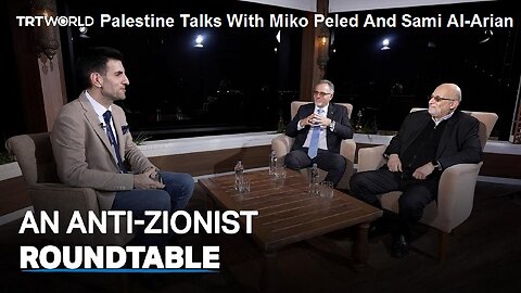 Palestine Talks | An Anti-Zionist Roundtable With Miko Peled And Sami Al-Arian