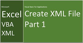 Excel | VBA | XML | Create XML File | Part 1