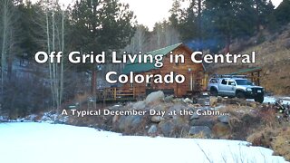 Off Grid Living: Typical December Day At The Cabin