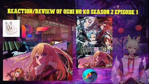 reaction/review of oshi no ko season 2 episode 1