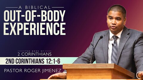 【 A Biblical Out-Of-Body Experience 】 Pastor Roger Jimenez | KJV Baptist Preaching