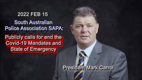 2022 FEB 15 SA Police Association President calls for a end to Police vaccine mandates immediately