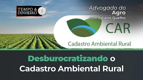 Desburocratizando o Cadastro Ambiental Rural