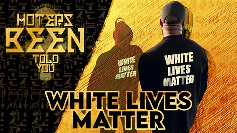 Hoteps BEEN Told You 224 - Kanye's White Lives Matter shirt and more!