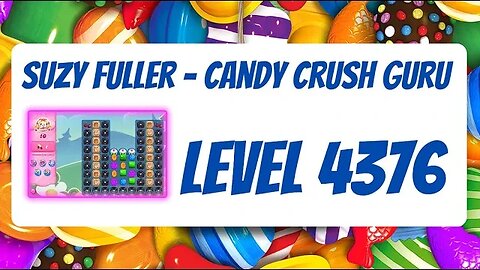 Candy Crush Level 4376 Talkthrough, 10 Moves 0 Boosters