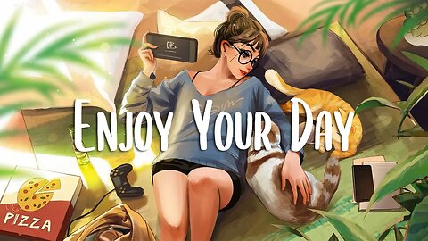 Enjoy Your Day 🍀 Chill songs to make you feel so good ~ Morning music playlist