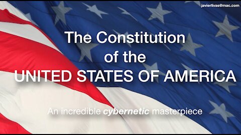 THE US CONSTITUTION, A cybernetic masterpiece