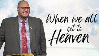 When We All Get To Heaven | Calvary of Tampa with Pastor Jesse Martinez