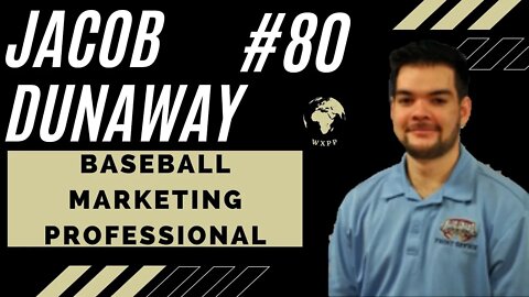 Jacob Dunaway (Baseball Marketing Professional) #80 #podcast #explore