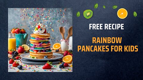 Free Rainbow Pancakes for Kids Recipe 🌈🥞🎉