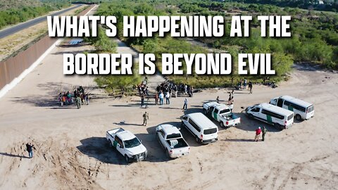 WHAT'S HAPPENING AT THE BORDER IS BEYOND EV!L
