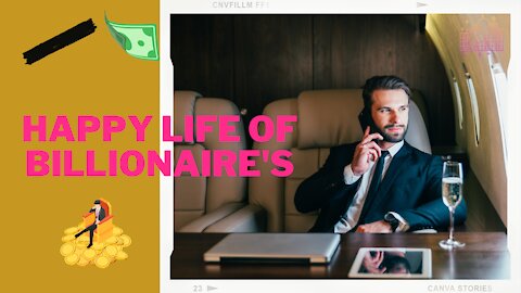 Happy Life Of Billionaire's