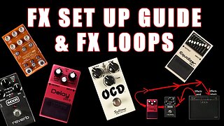 Guitar Effects & signal path set up Guide - pedals and FX loops made simple