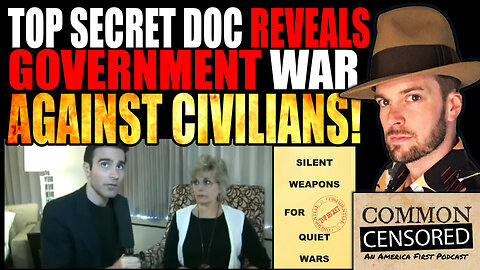 TOP SECRET DOC REVEALS GOVERNMENT'S WAR AGAINST CIVILIANS! "SILENT WEAPONS FOR QUIET WARS"