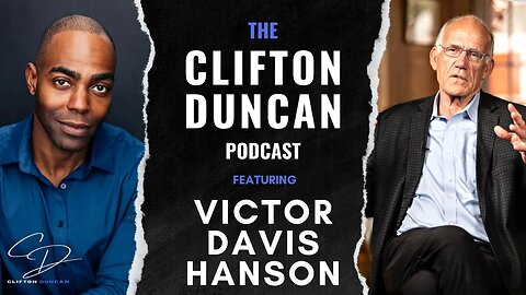Why Read Classical Literature? || THE CLIFTON DUNCAN PODCAST 16: VICTOR DAVIS HANSON
