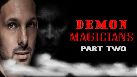 Demon Magicians - PART 2 | Magic