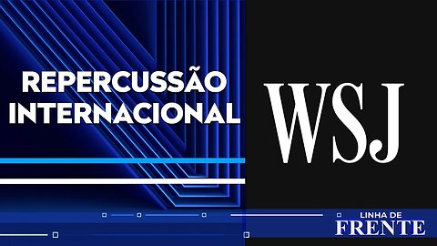 Wall Street Journal: Esquerda usa TSE para censurar críticas ao PT | LINHA DE FRENTE