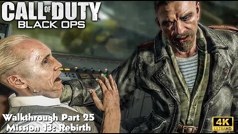 Call of Duty: Black Ops - Walkthrough Part 25 Mission 13 Rebirth Ultra Settings [4K UHD]