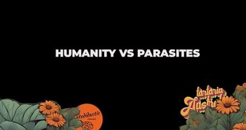 Parasites V Humans, When will Enough be Enough? - Tartaria Australia