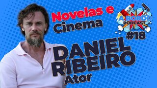 Daniel Ribeiro (Ator Global e de Filmes Nacionais) - A Bordo - PodCast #18