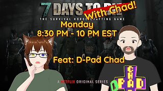 ZStream | EP:7 Starting New 20.4 Feat:D-Pad Chad | 7 Days to Die