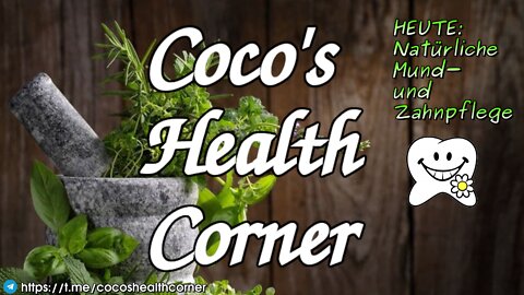 Cocos Health Corner Tutorial Nr.1 Natürliche Mund- und Zahnpflege Zahnpasta selber machen