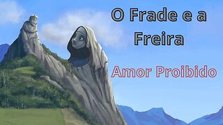 O Frade e Freira Um Romance Proibido