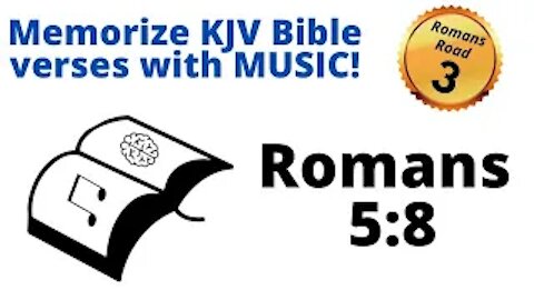 Romans Road 3 - Memorize Romans 5:8 KJV Bible Verse with Music