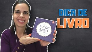 Dica de Livro: A é de Adão - Homeschooling Brasil