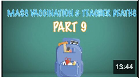 Mass vaccination and TEACHER deaths - Part 9
