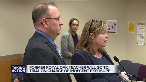 Former Royal Oak teacher will go to trial on charge of indecent exposure