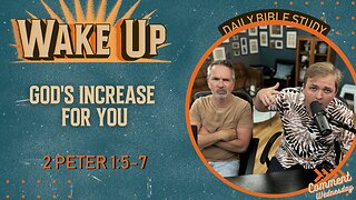 WakeUp Daily Devotional | God's Increase for YOU | 2 Peter 1:5-7