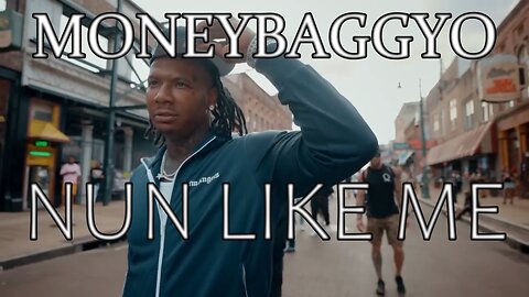 🎵 MONEYBAGG YO - NUN LIKE ME (LYRICS)