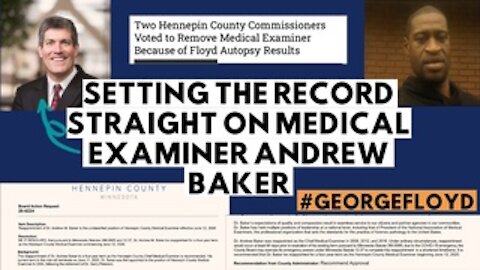 Setting the Record Straight on Andrew Baker, George Floyd's Medical Examiner
