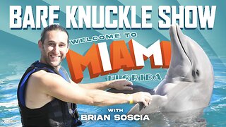 The Bare Knuckle Show with Brian Soscia