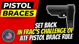 Set Back In FRAC’s ATF Pistol Brace Case