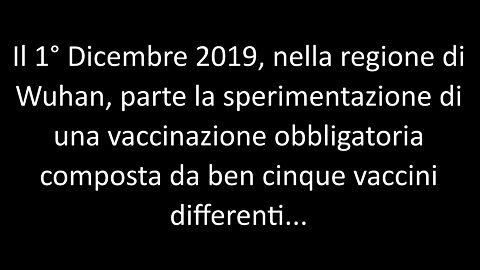 [Storie occultate] Wuhan 2019 - Inizio sperimentazione vaccini obbligatori.